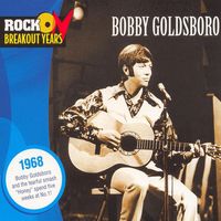 Bobby Goldsboro - Rock Breakout Years - 1968